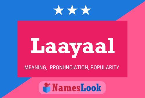 Póster del nombre Laayaal