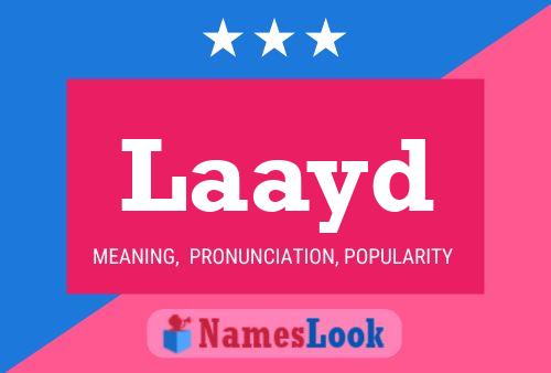 Póster del nombre Laayd