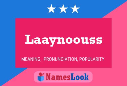 Póster del nombre Laaynoouss