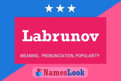 Póster del nombre Labrunov