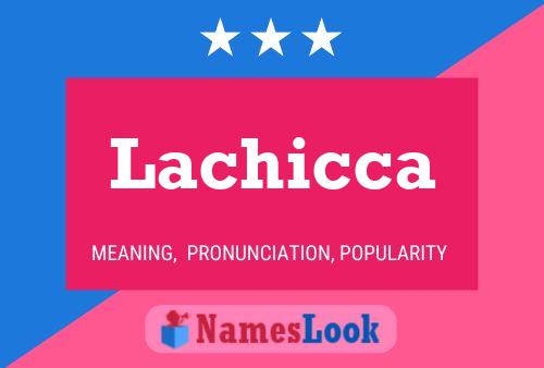 Póster del nombre Lachicca