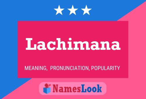 Póster del nombre Lachimana