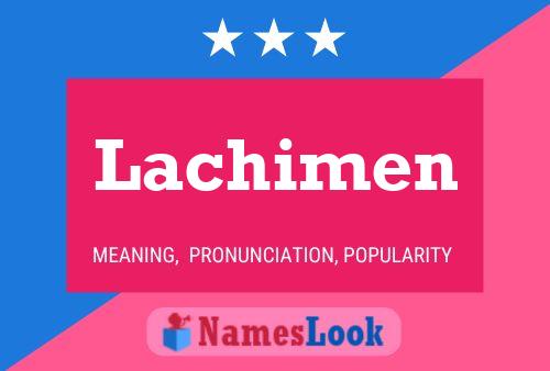 Póster del nombre Lachimen