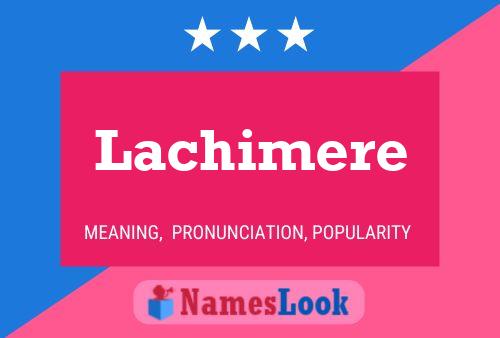 Póster del nombre Lachimere