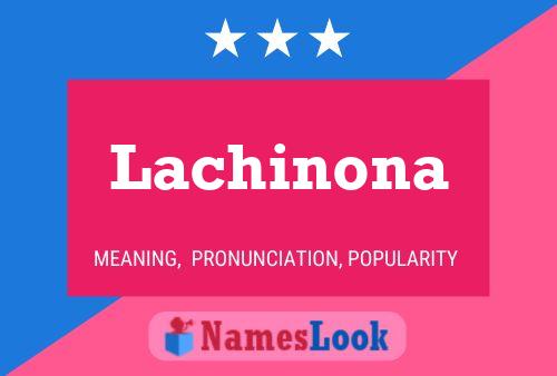 Póster del nombre Lachinona