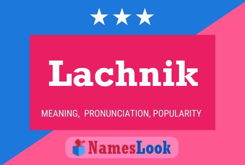 Póster del nombre Lachnik