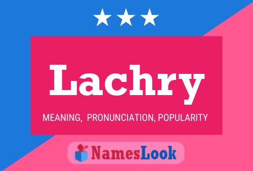 Póster del nombre Lachry