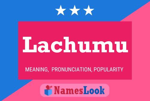 Póster del nombre Lachumu