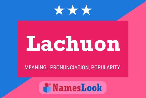 Póster del nombre Lachuon