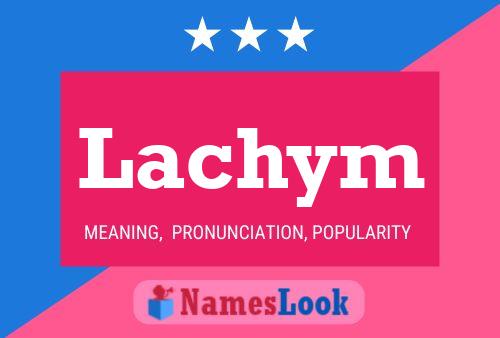 Póster del nombre Lachym