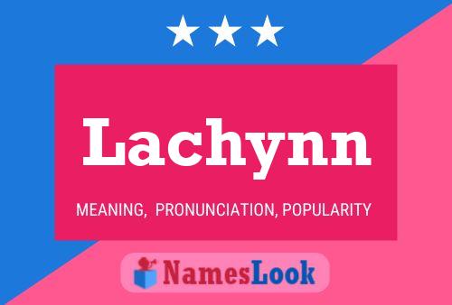 Póster del nombre Lachynn