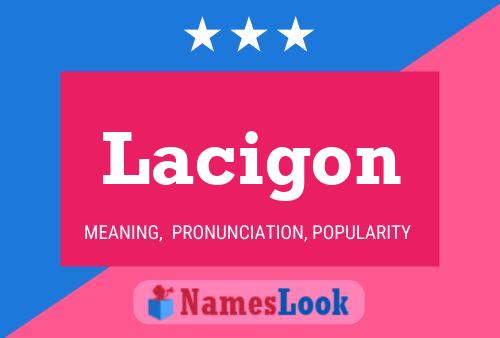 Póster del nombre Lacigon