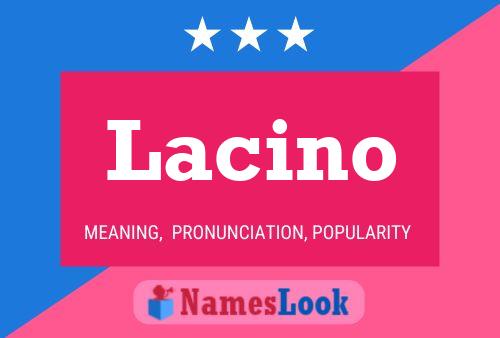 Póster del nombre Lacino