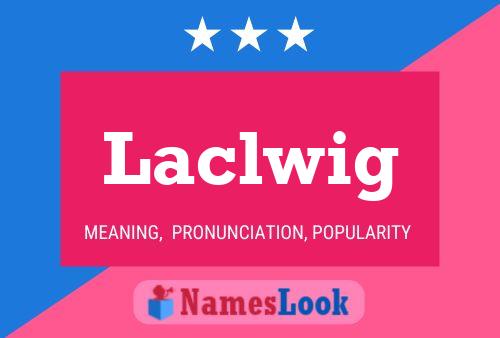 Póster del nombre Laclwig