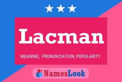 Póster del nombre Lacman