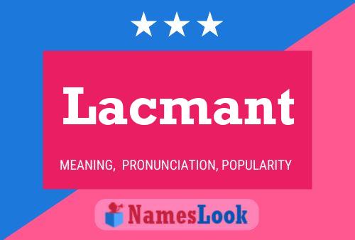 Póster del nombre Lacmant