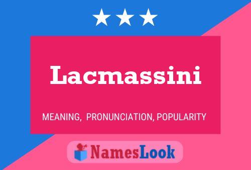 Póster del nombre Lacmassini