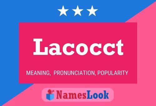 Póster del nombre Lacocct