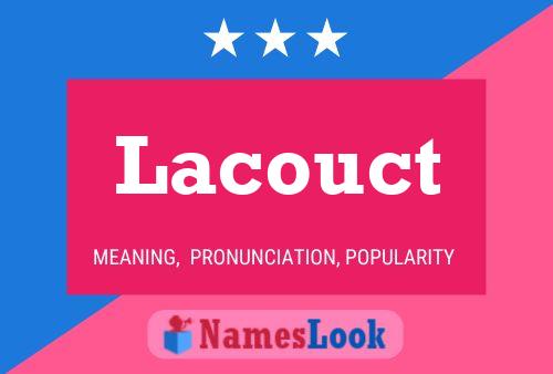 Póster del nombre Lacouct