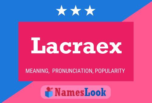 Póster del nombre Lacraex