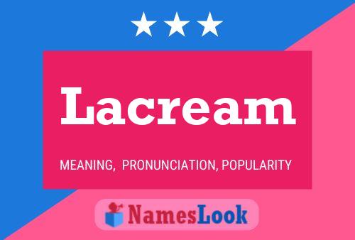 Póster del nombre Lacream