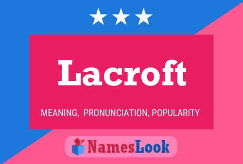 Póster del nombre Lacroft