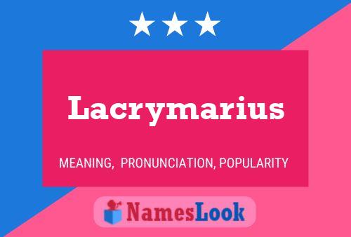 Póster del nombre Lacrymarius