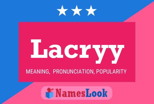 Póster del nombre Lacryy