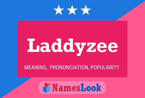 Póster del nombre Laddyzee