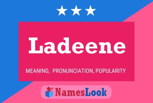 Póster del nombre Ladeene