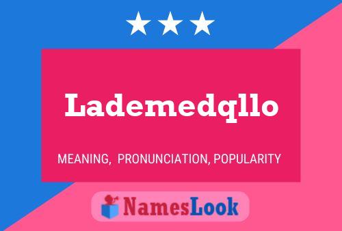 Póster del nombre Lademedqllo