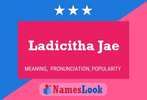 Póster del nombre Ladicitha Jae