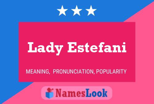 Póster del nombre Lady Estefani