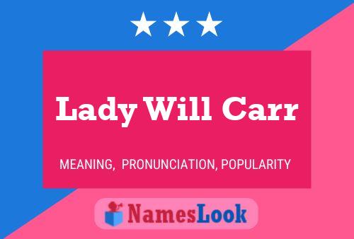 Póster del nombre Lady Will Carr