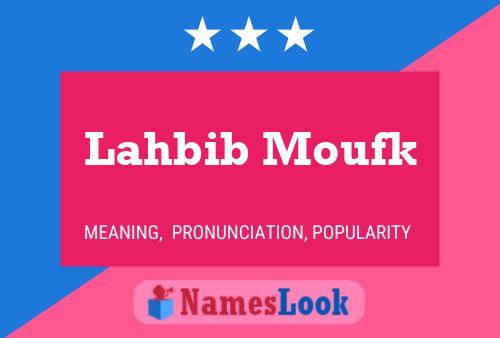 Póster del nombre Lahbib Moufk