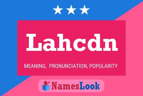 Póster del nombre Lahcdn