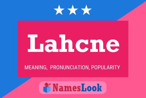 Póster del nombre Lahcne