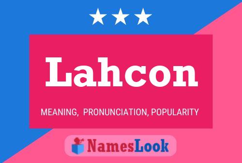 Póster del nombre Lahcon