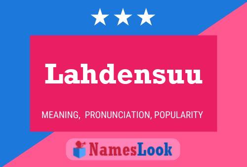 Póster del nombre Lahdensuu