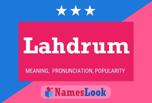 Póster del nombre Lahdrum