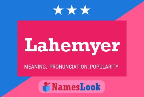 Póster del nombre Lahemyer