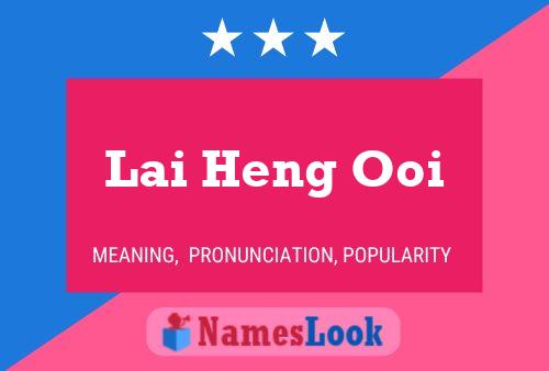 Póster del nombre Lai Heng Ooi