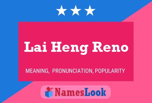 Póster del nombre Lai Heng Reno