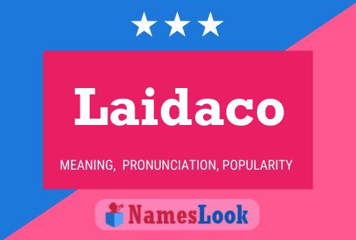 Póster del nombre Laidaco