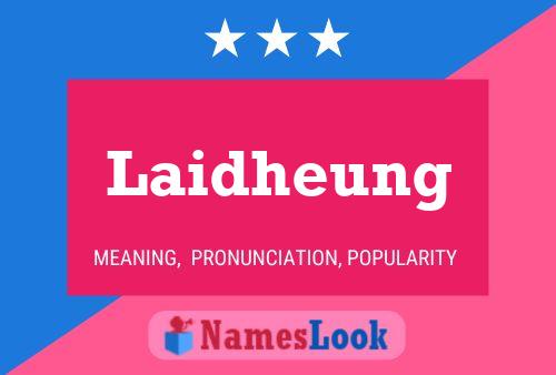 Póster del nombre Laidheung