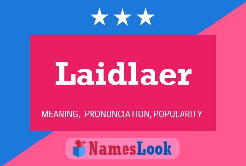 Póster del nombre Laidlaer