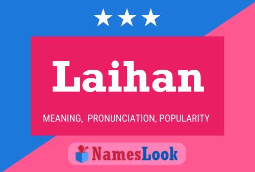 Póster del nombre Laihan