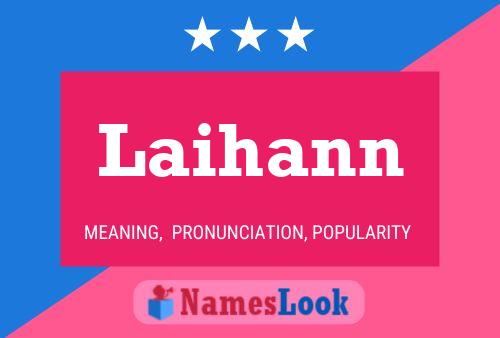 Póster del nombre Laihann