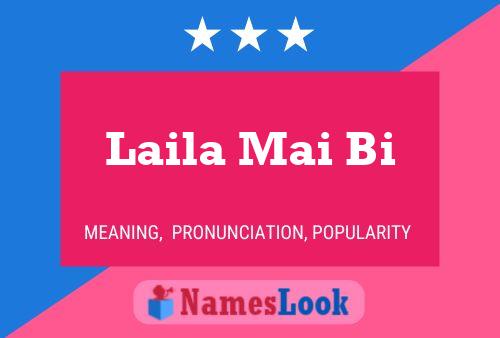 Póster del nombre Laila Mai Bi