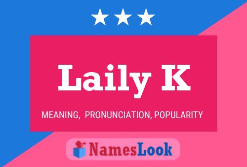 Póster del nombre Laily K